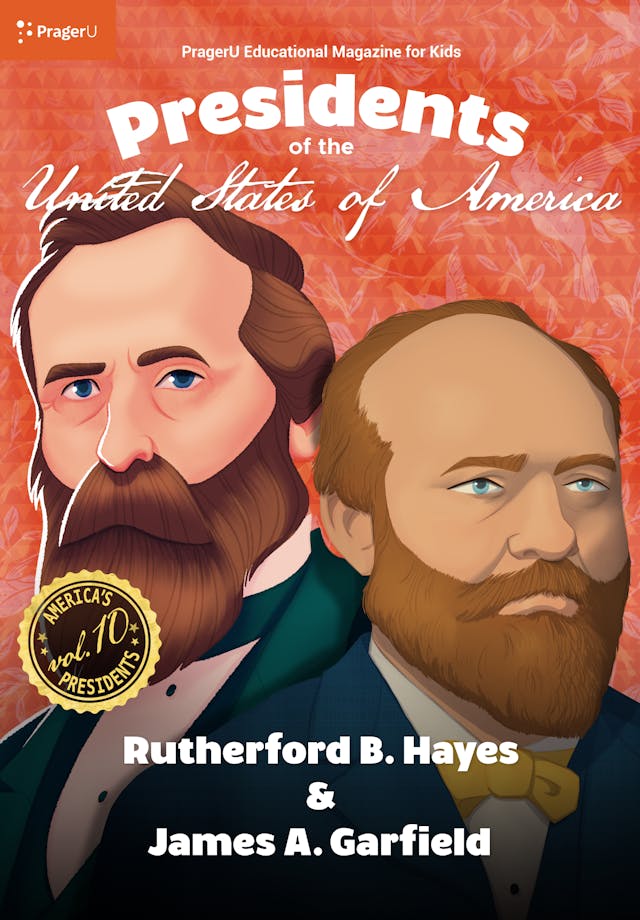 U.S. Presidents Volume 10: Rutherford B. Hayes & James A. Garfield