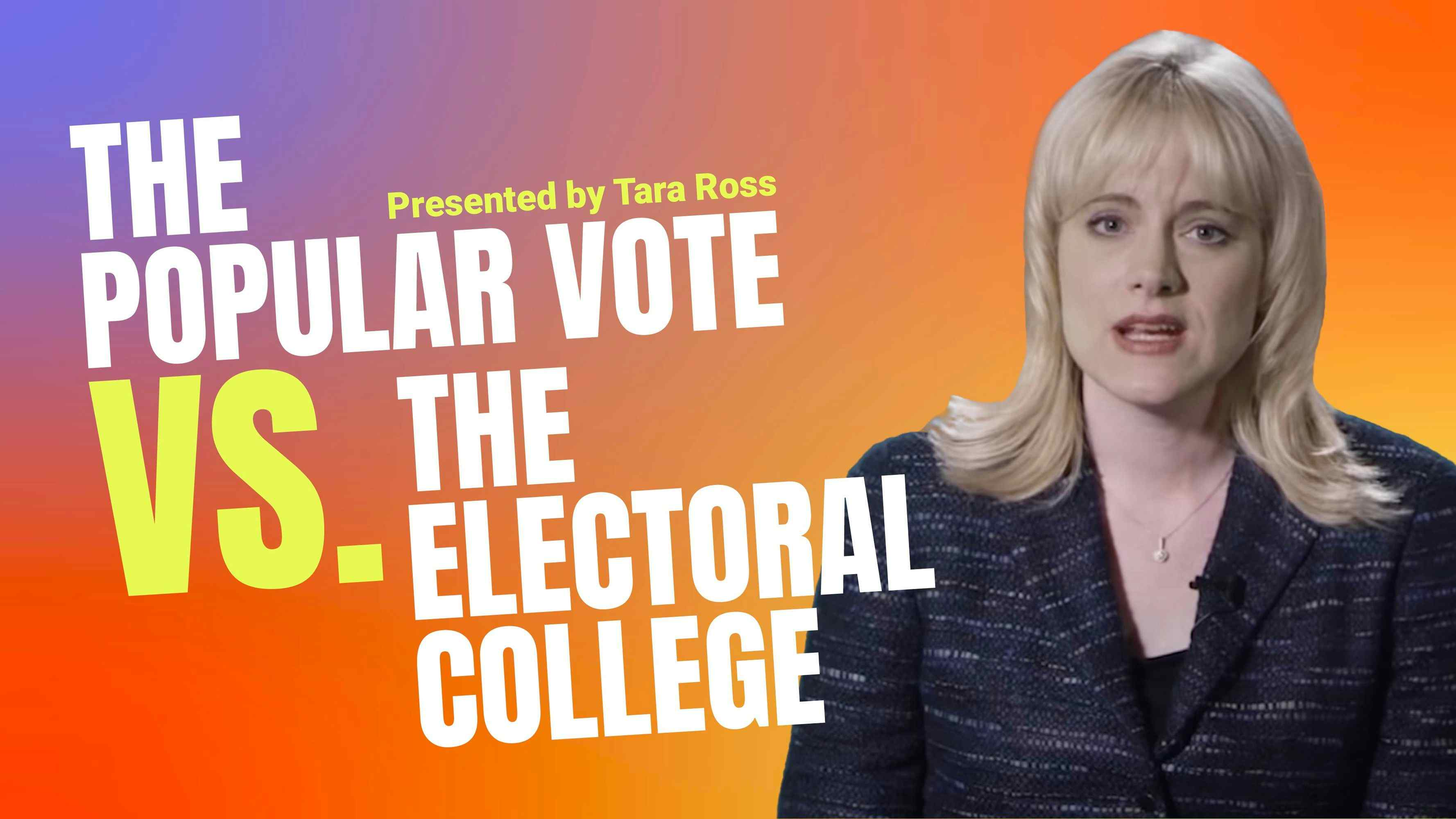 The Popular Vote vs. the Electoral College