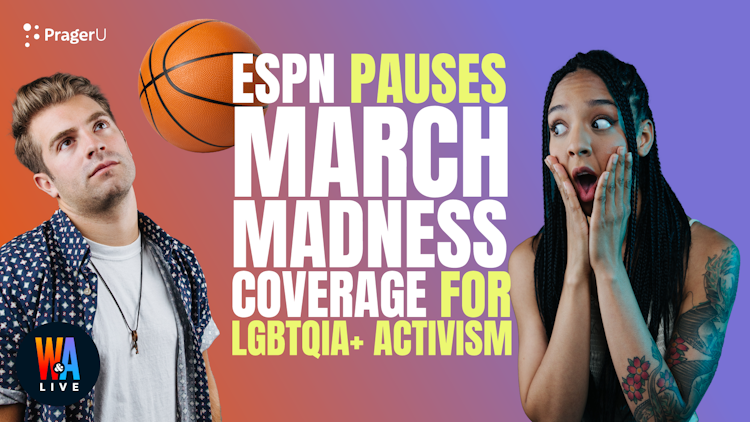ESPN Pauses March Madness Coverage for LGBTQIA+ Activism: 3/21/2022
