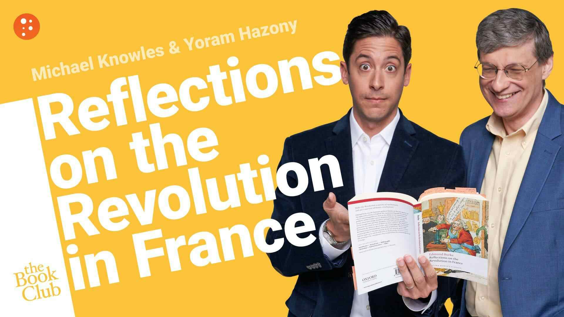 Yoram Hazony: Reflections on the Revolution in France by Edmund Burke