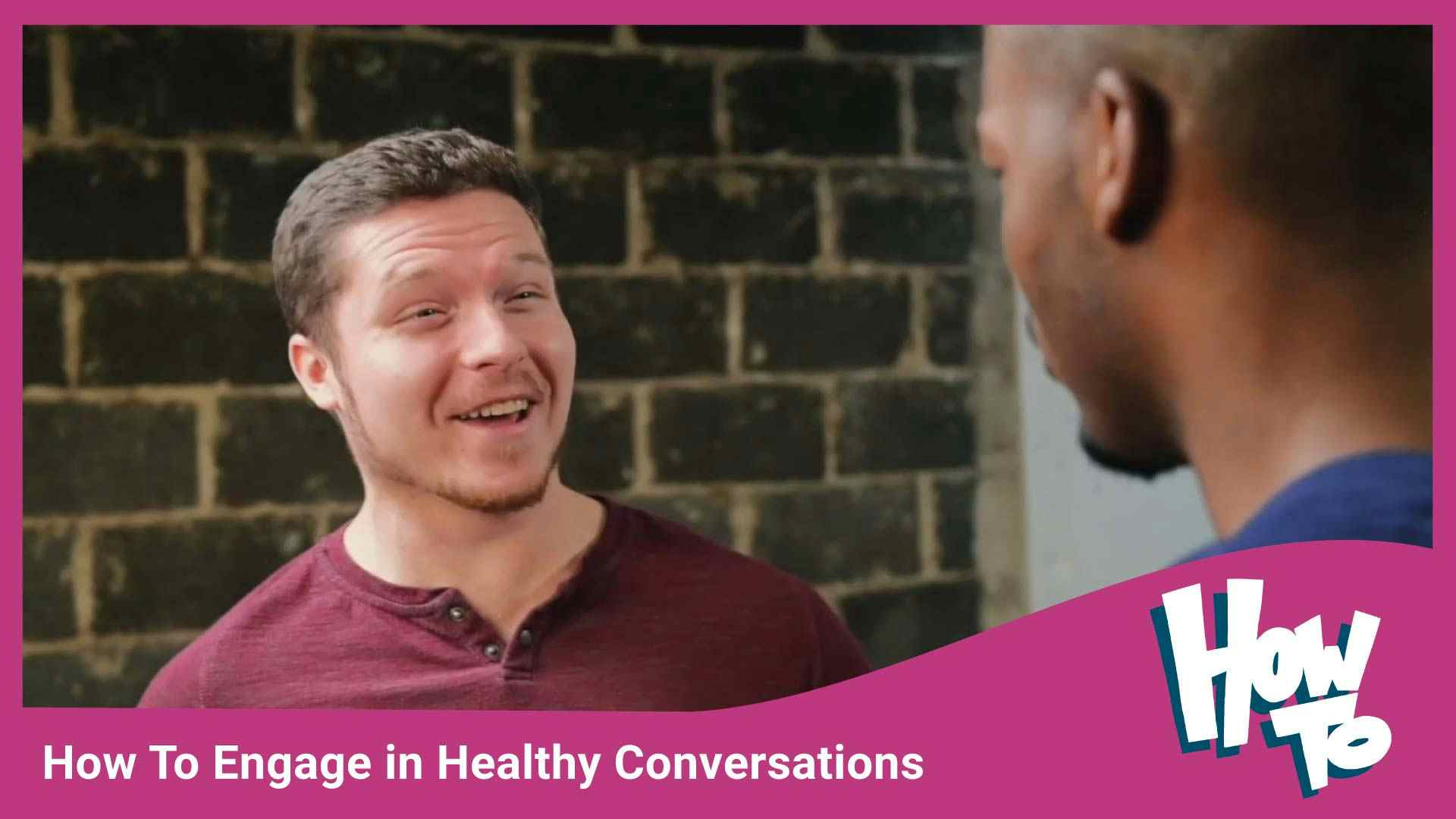 How To Engage in Healthy Conversations