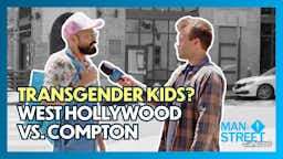 Transgender Kids? West Hollywood vs. Compton