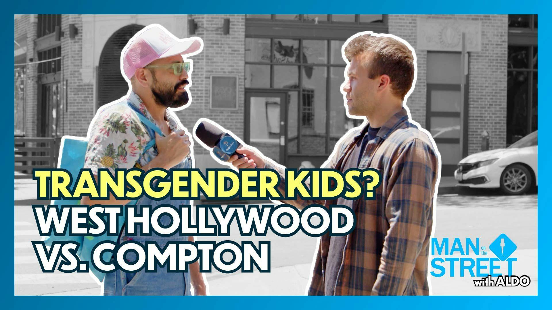 Transgender Kids? West Hollywood vs. Compton