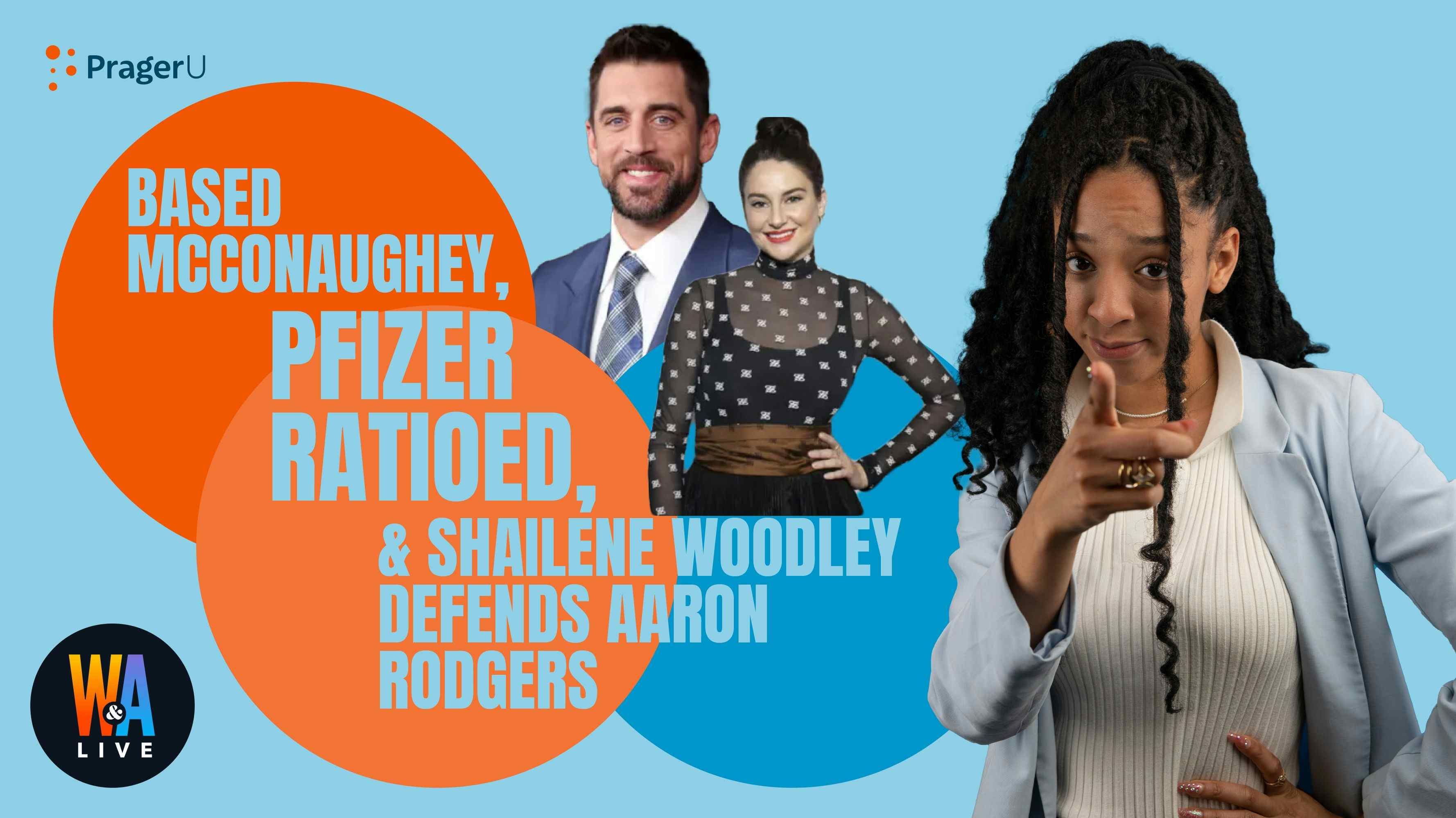 Based McConaughey, Pfizer Ratioed, & Shailene Woodley Defends Aaron Rodgers: 11/10/2021