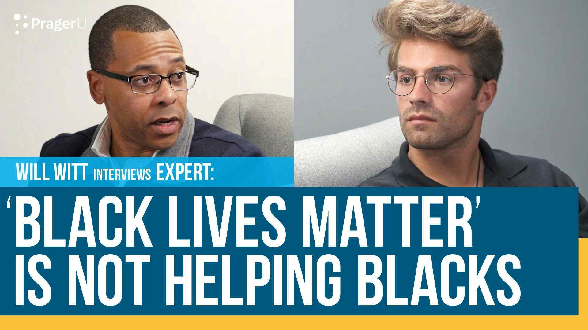 'Black Lives Matter' Is Not Helping Blacks