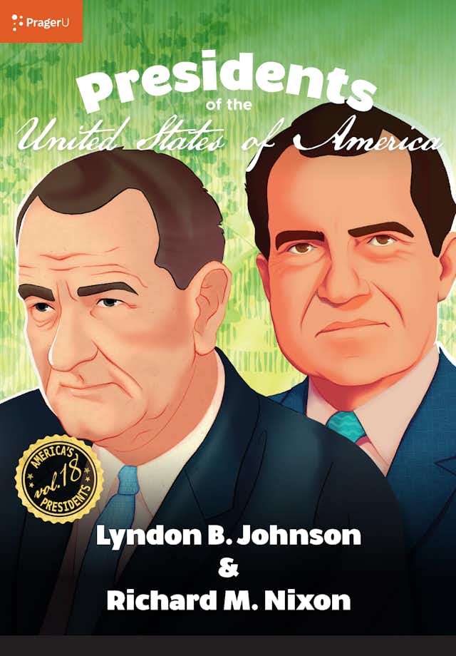 U.S. Presidents Volume 18: Lyndon B. Johnson & Richard M. Nixon