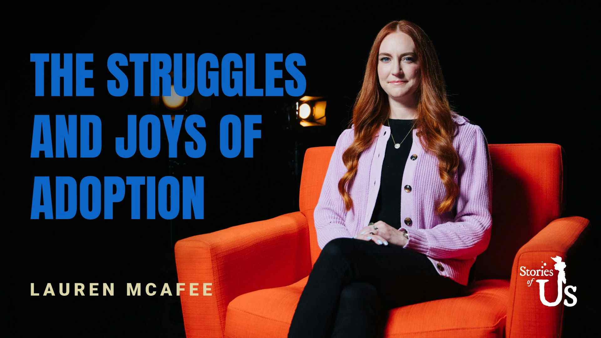 Lauren McAfee: The Struggles and Joys of Adoption