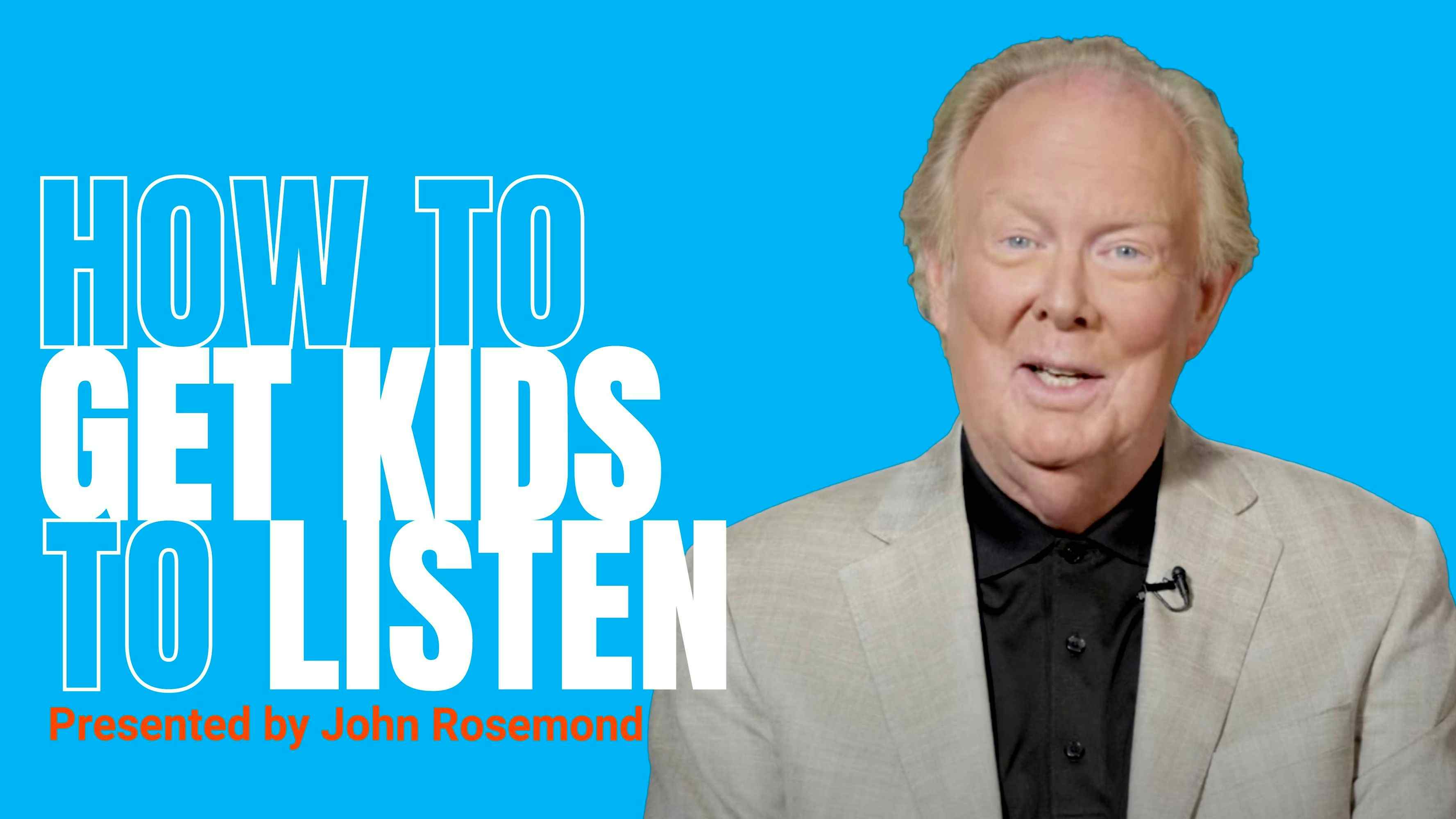 How to Get Kids to Listen