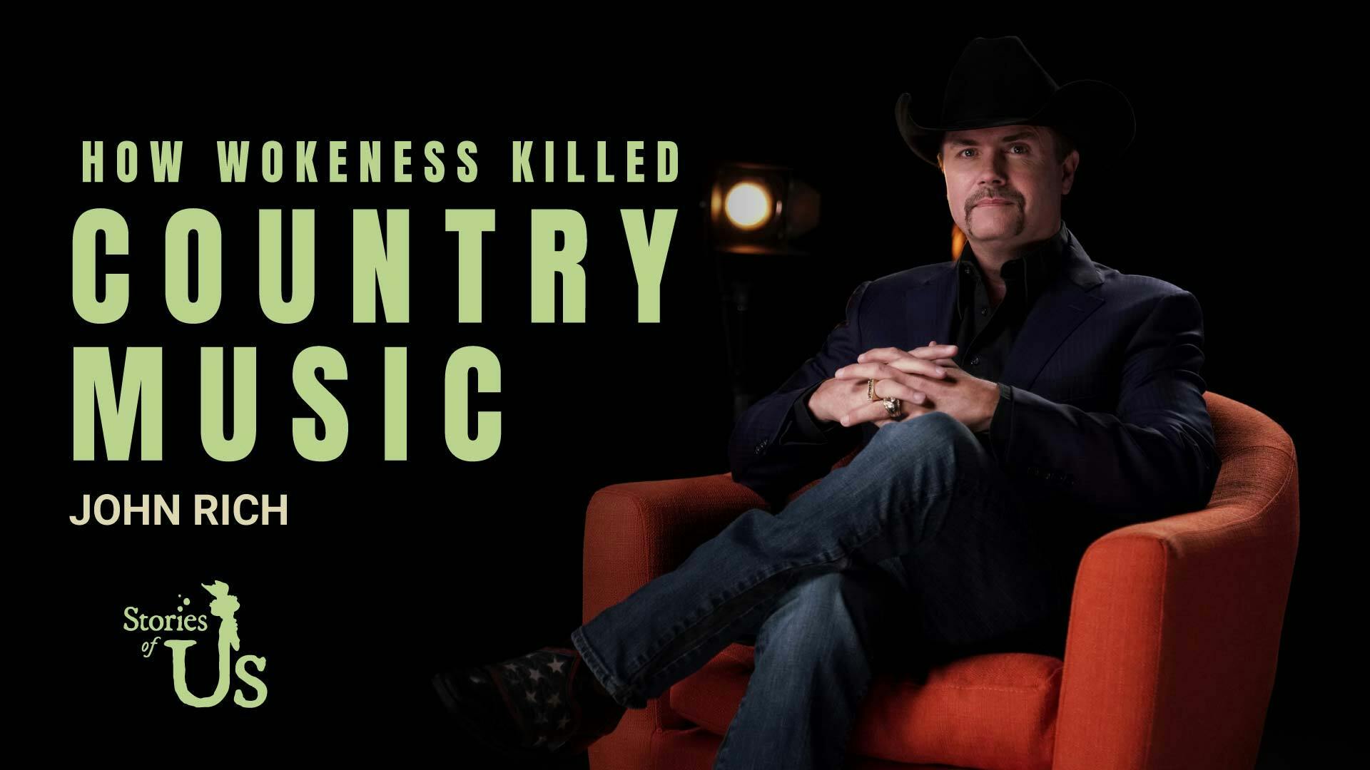 John Rich: How Wokeness Killed Country Music 