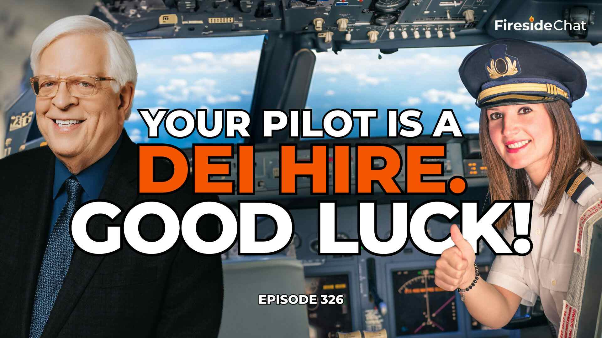 Ep. 326 — Your Pilot Is a DEI Hire. Good Luck!