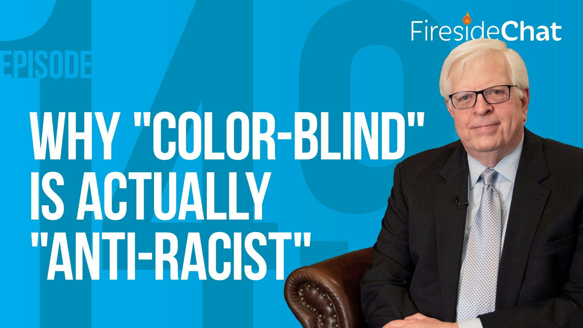 Ep. 149 — Why "Color-Blind" Is Actually "Anti-Racist"