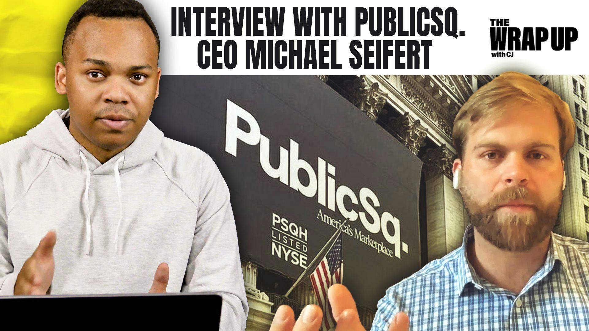 PublicSq. CEO Says NYSE Listing Is Just the Start