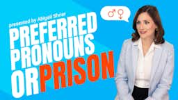 Preferred Pronouns or Prison