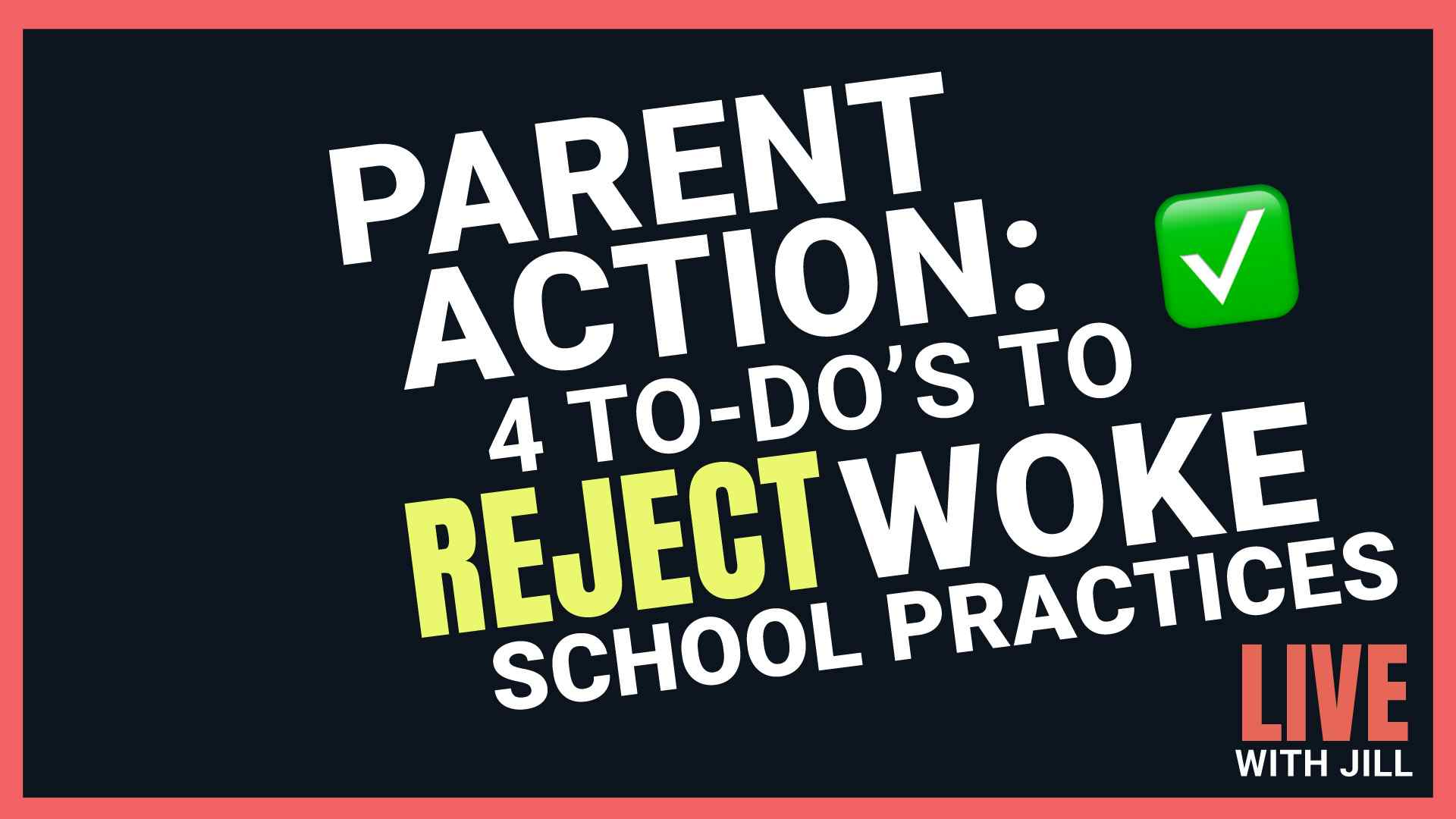 4 To-Do’s to Reject Woke School Practices