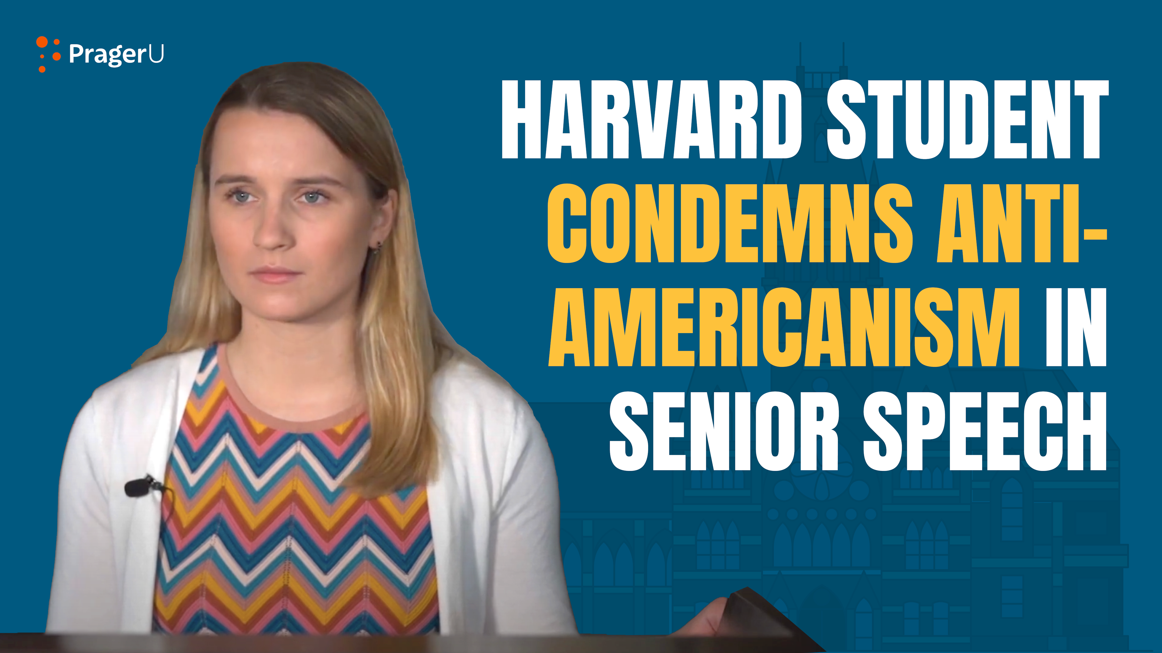 Harvard Student Condemns Anti-Americanism in Senior Speech
