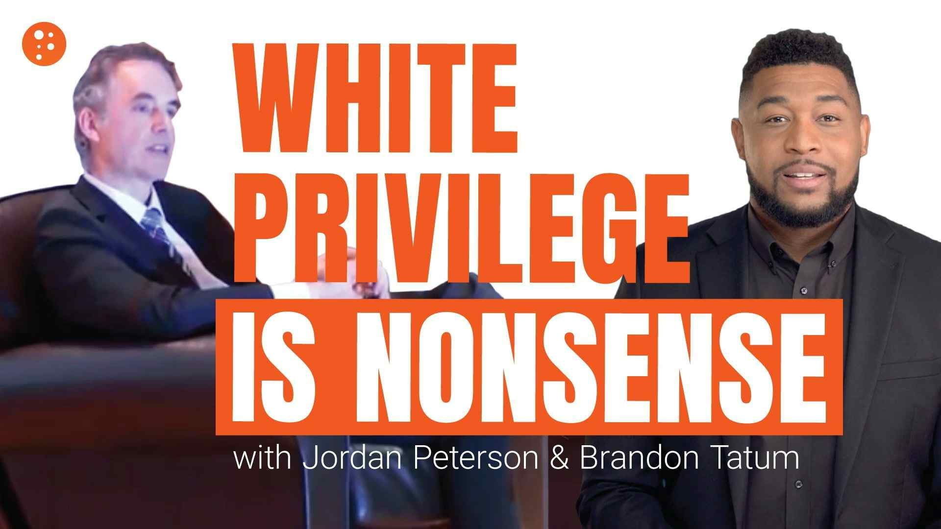 Jordan Peterson Debunks White Privilege