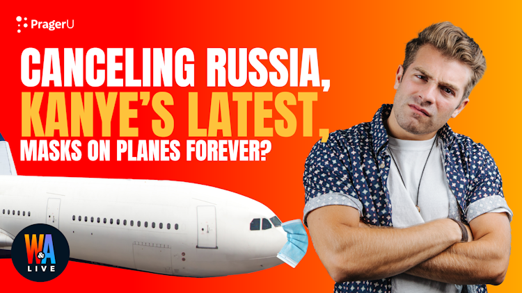Canceling Russia, Kanye’s Latest, & Masks on Planes Forever?: 3/3/2022
