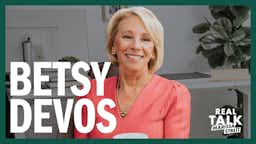 The Truth about America’s Department of Education with Former Ed. Secretary Betsy DeVos