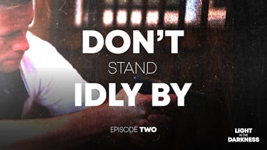 Episode 2: Don't Stand Idly By
