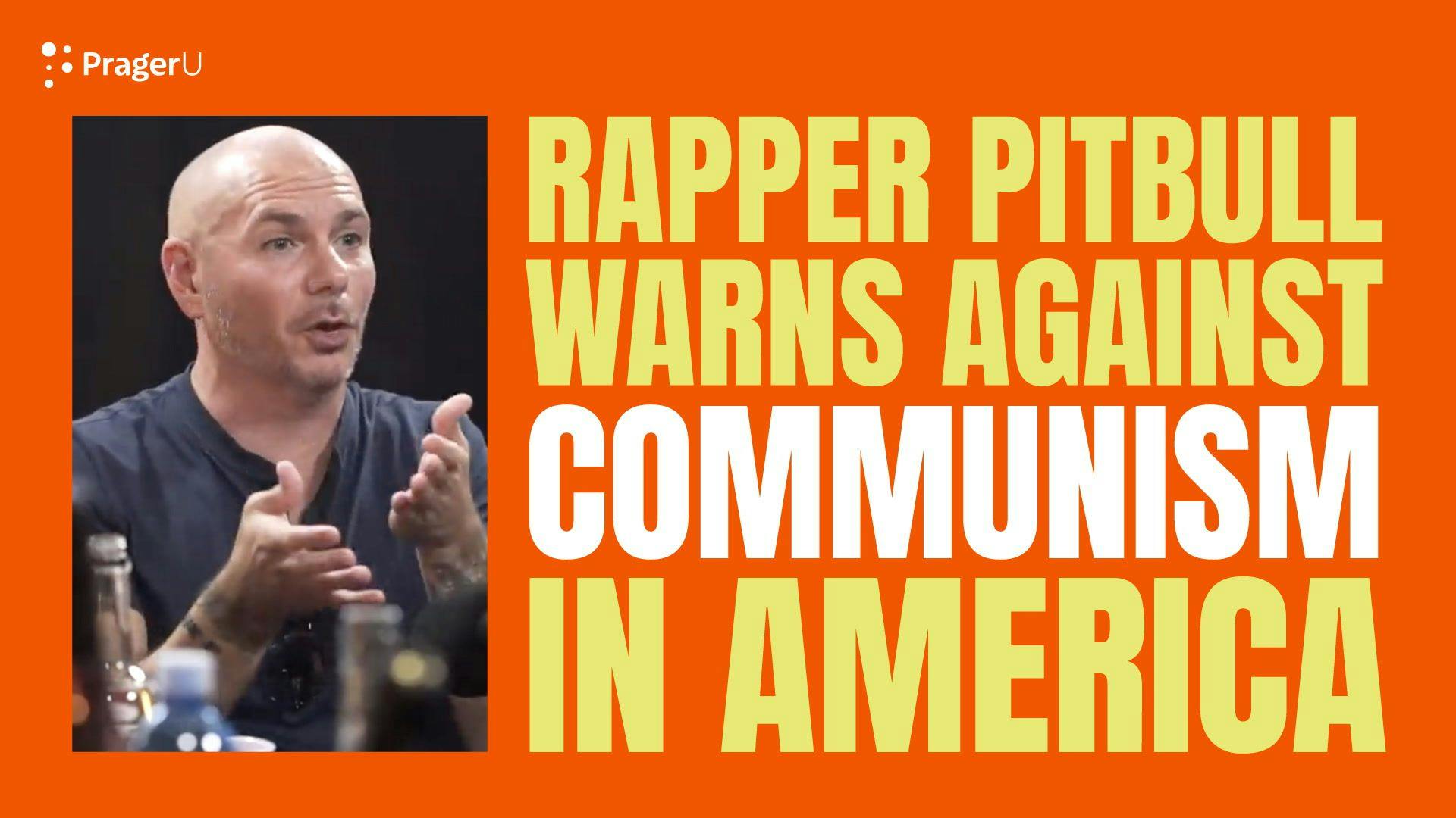 Rapper Pitbull Warns About Communism in America