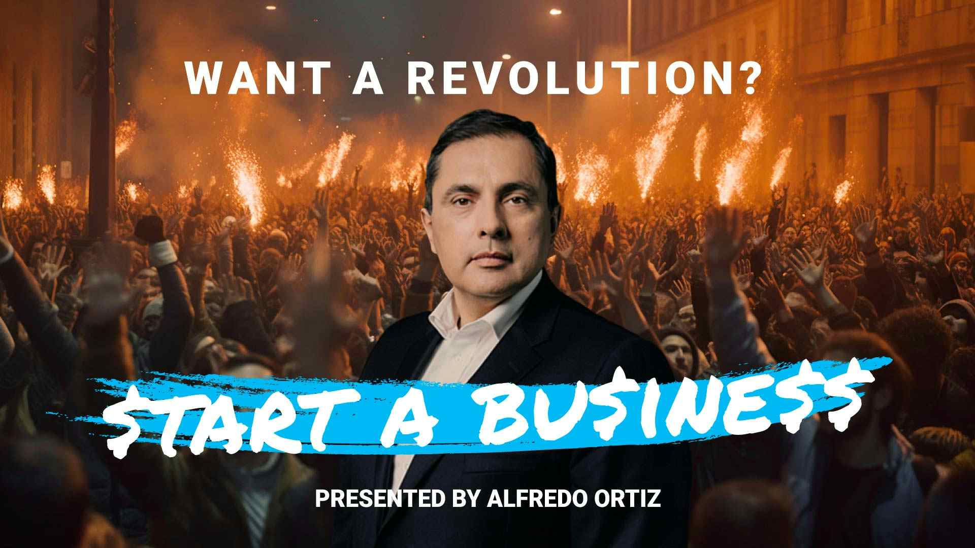 Want a Revolution? Start a Business.