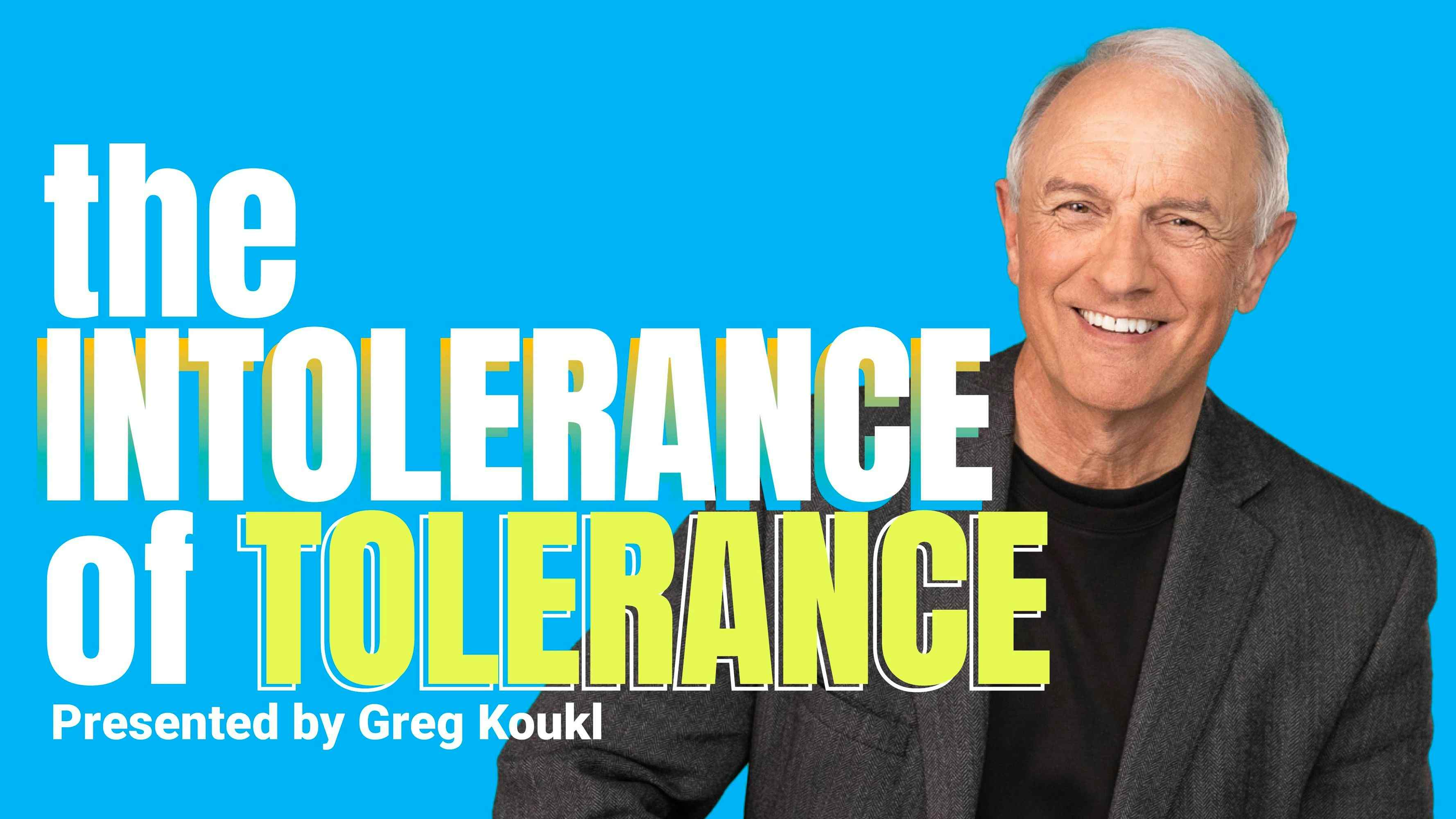 The Intolerance of Tolerance