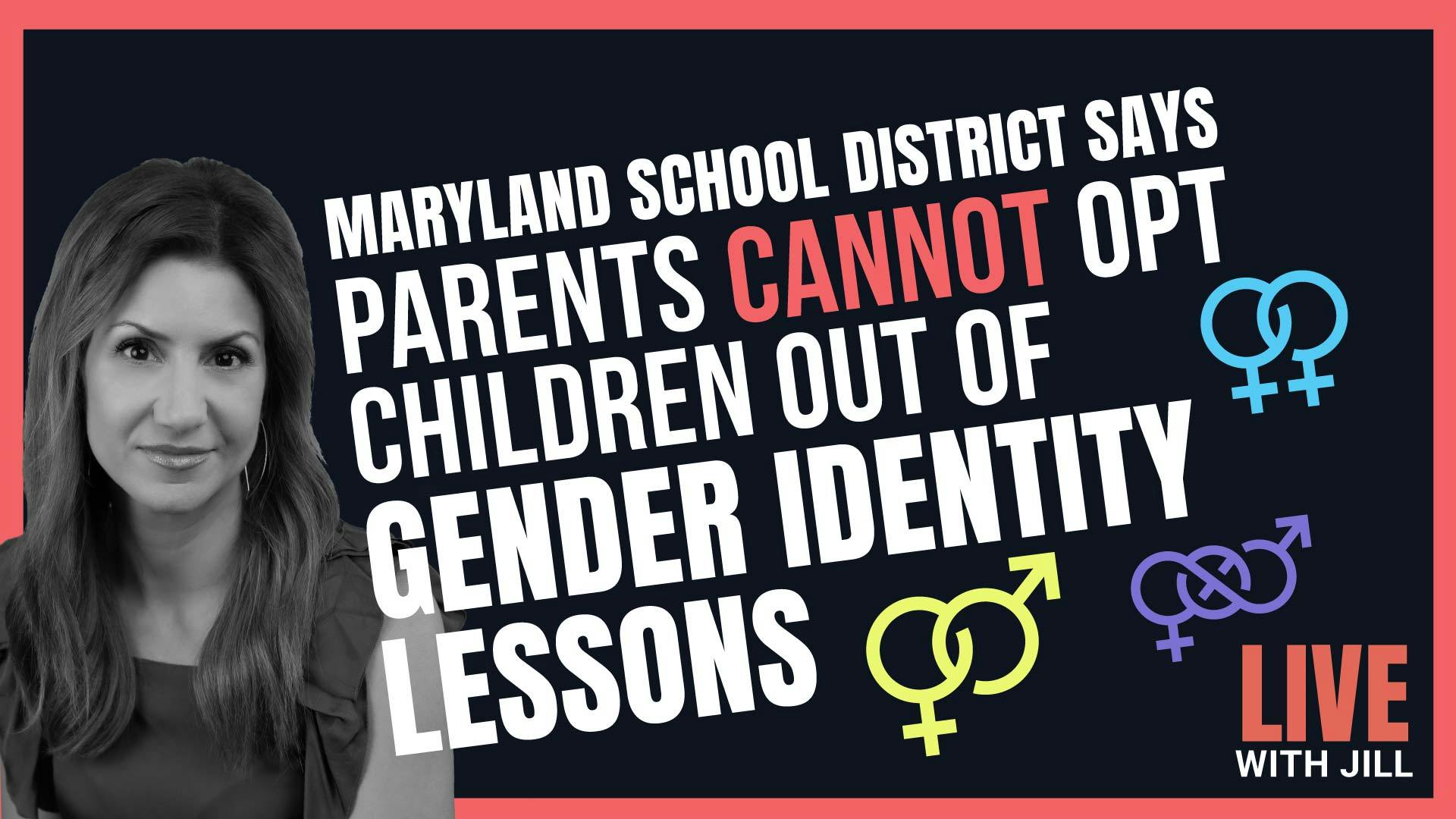 Maryland School District Prevents Parents from Opting Kids Out of Gender Identity Lessons!