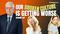 Ep. 297 — Our Broken Culture Is Getting Worse (A.I. Isn't Helping)