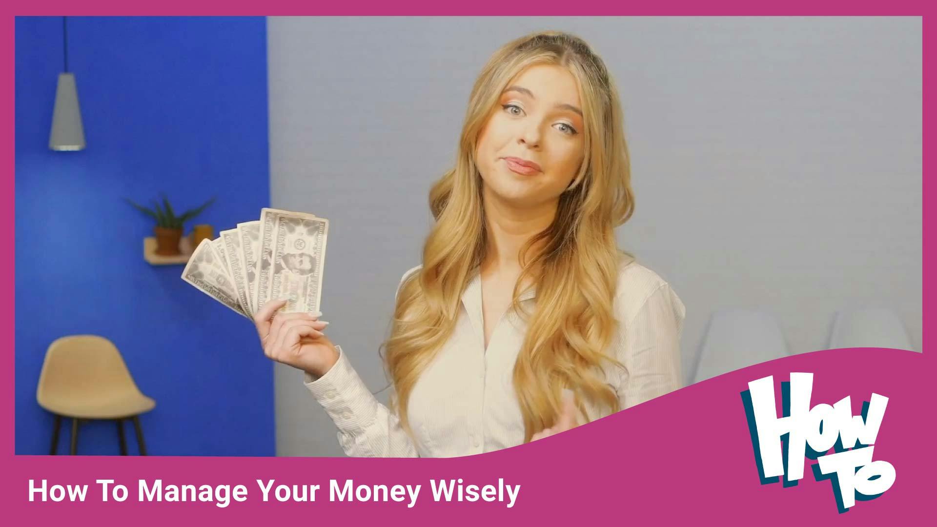 How To Manage Your Money Wisely