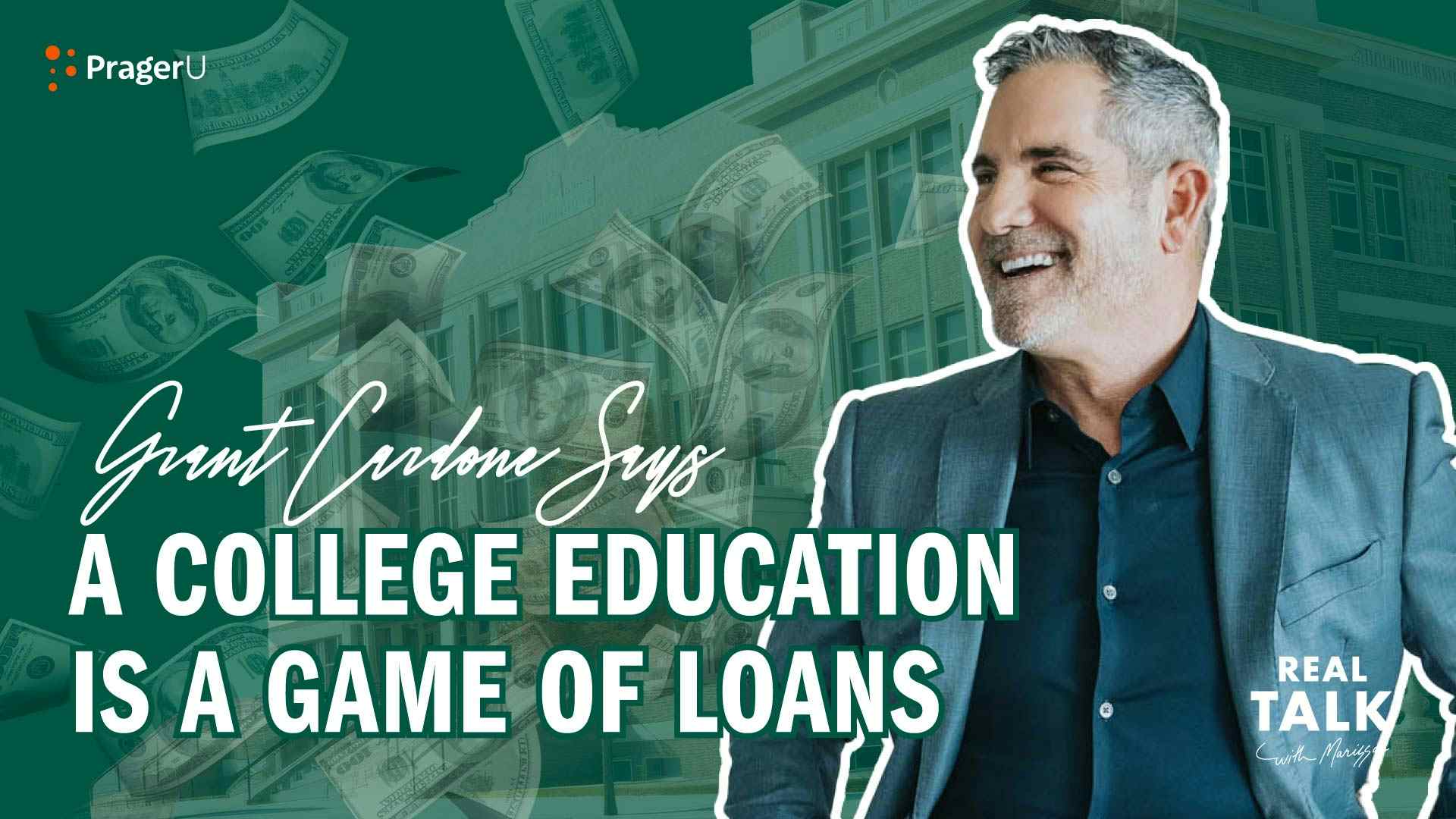 Grant Cardone Says a College Education Is a Game of Loans