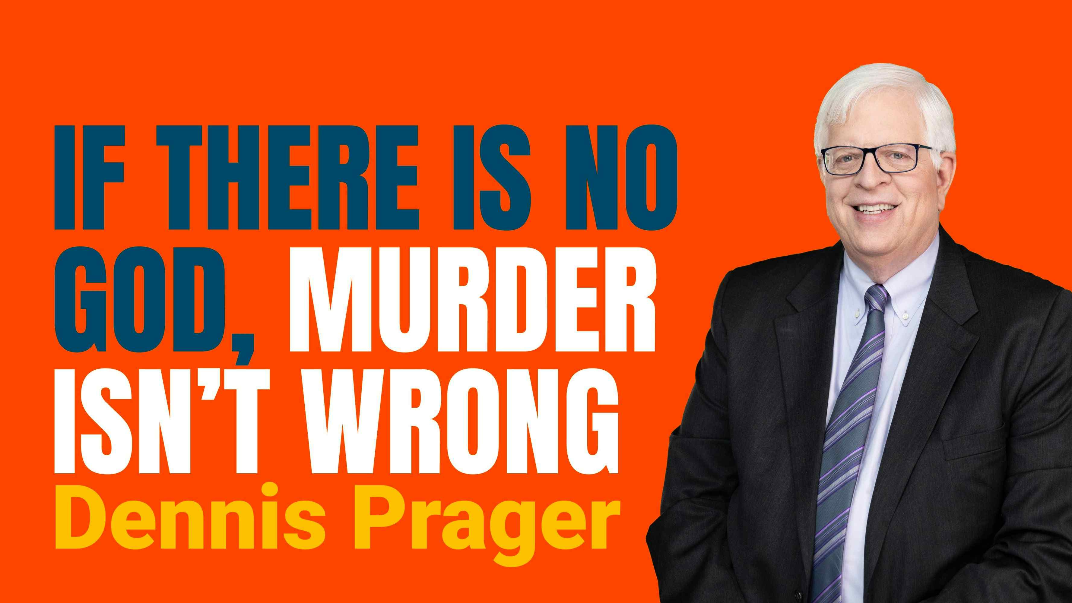 If There Is No God, Murder Isn't Wrong