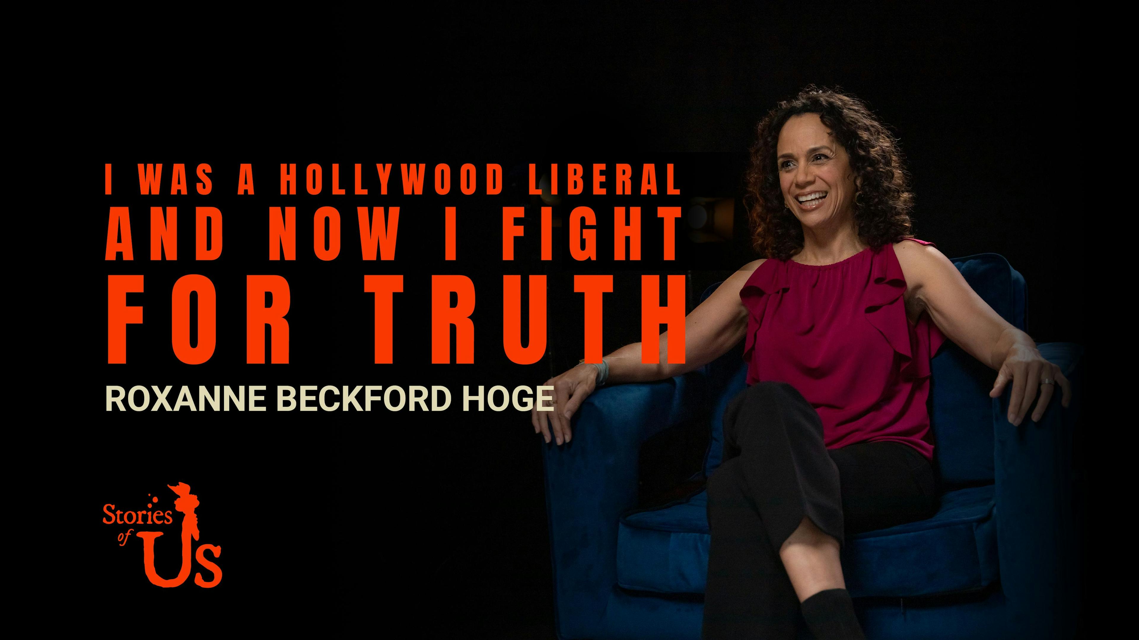 Roxanne Beckford Hoge: I Was a Hollywood Liberal and Now I Fight for Truth