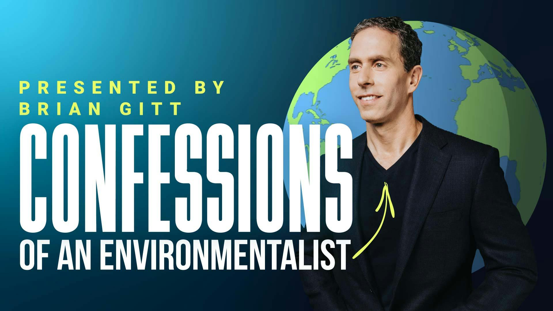 Confessions of an Environmentalist