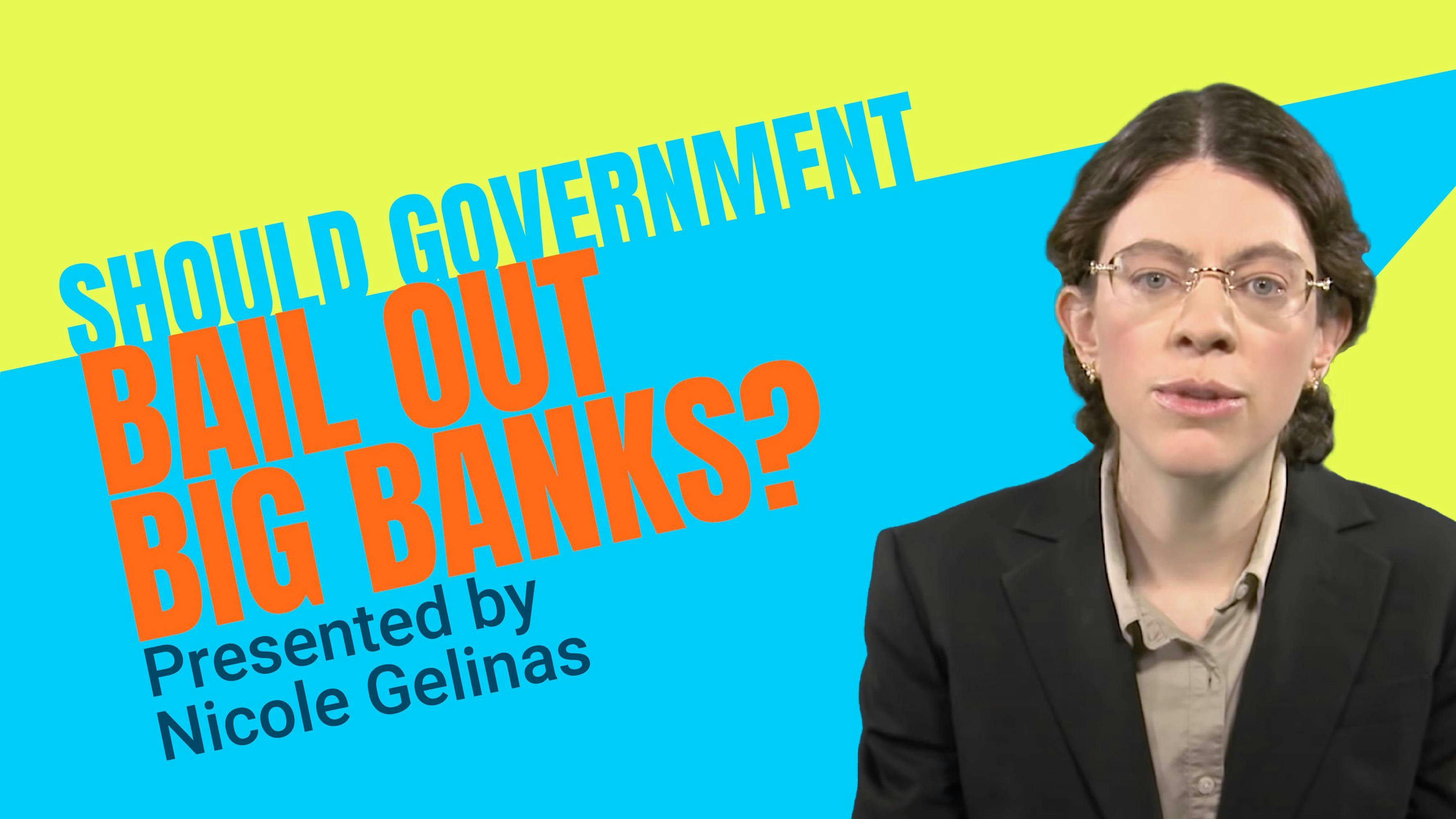 Should Government Bail Out Big Banks?