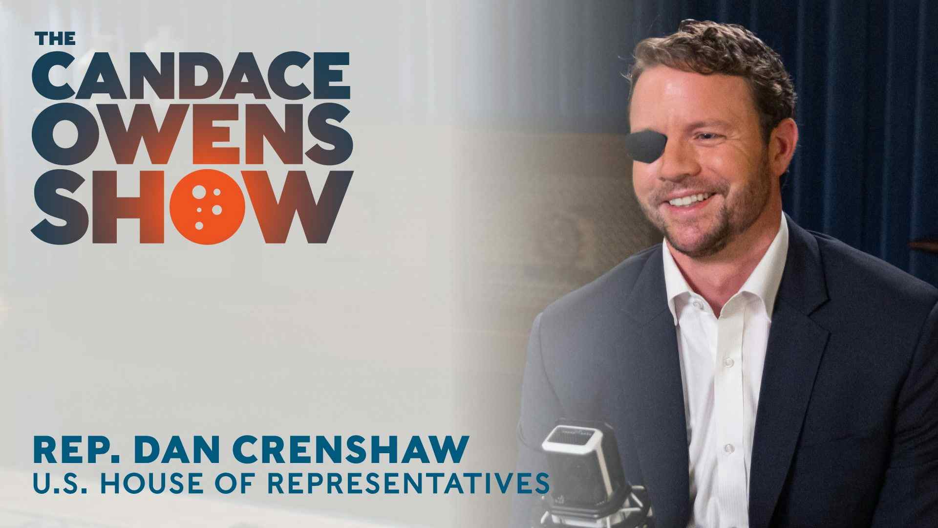 The Candace Owens Show: Rep. Dan Crenshaw