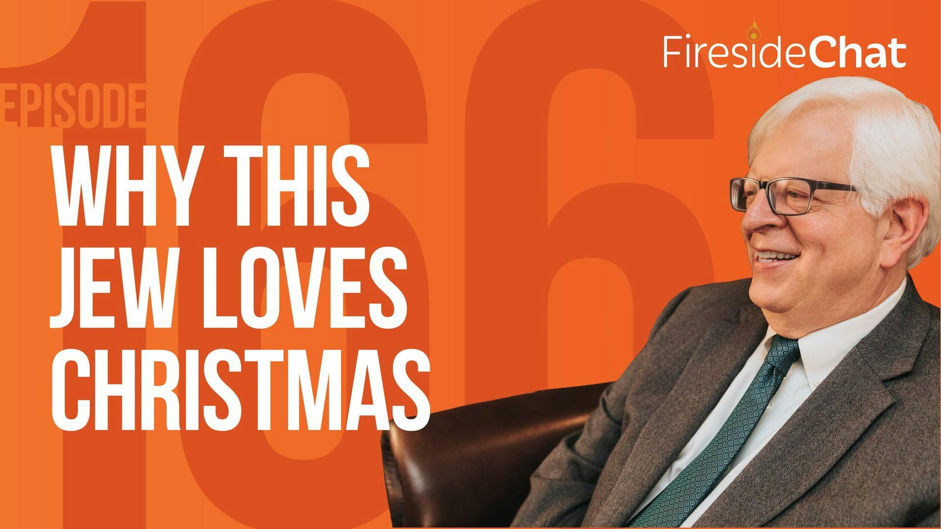 Ep. 166 — Why This Jew Loves Christmas