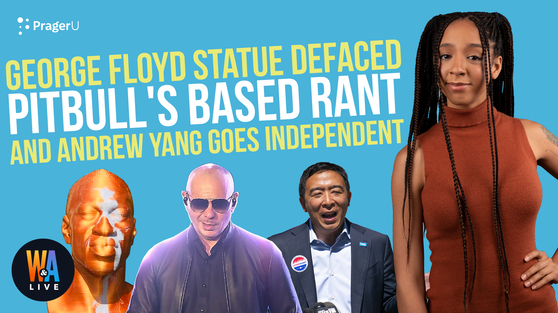 George Floyd Statue Defaced, Pitbull’s Based Rant, & Andrew Yang Independent?: 10/4/2021