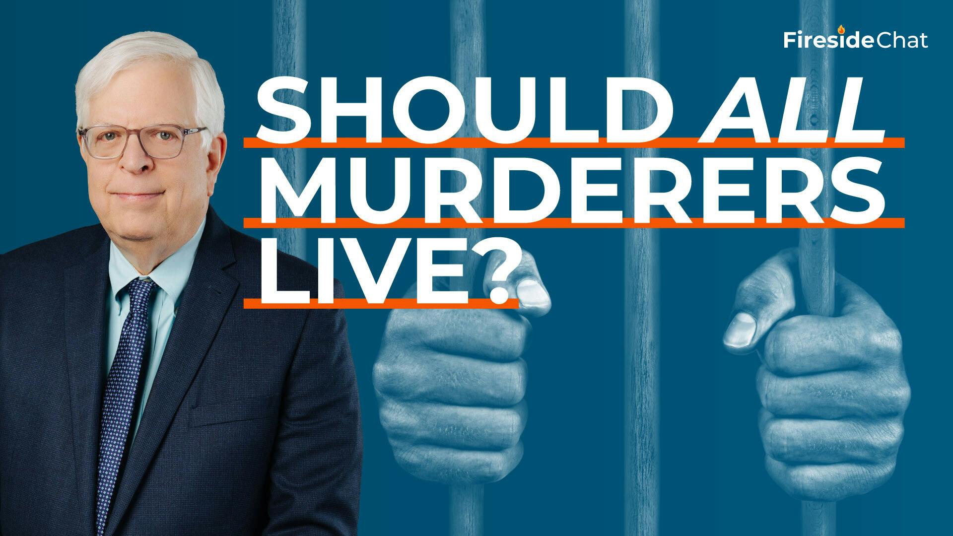 Ep. 270 — Should All Murderers Live?