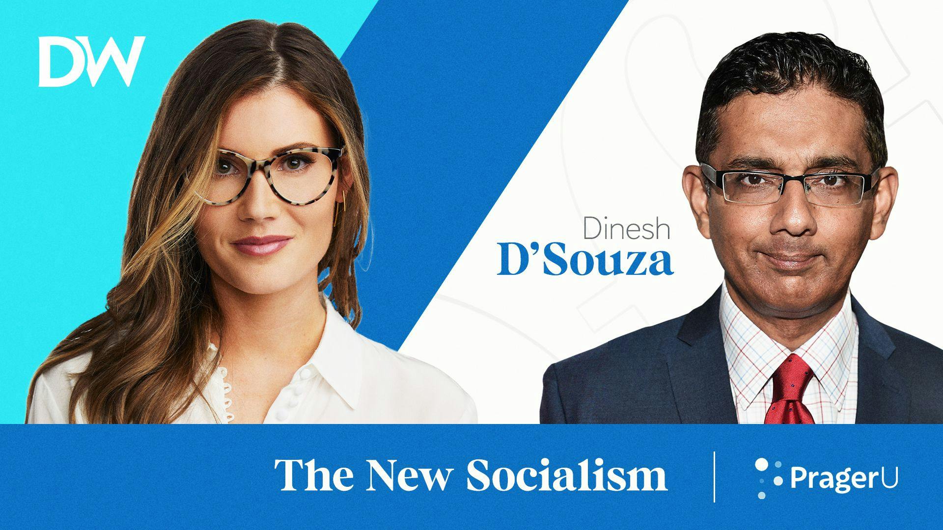 The New Socialism with Dinesh D’Souza