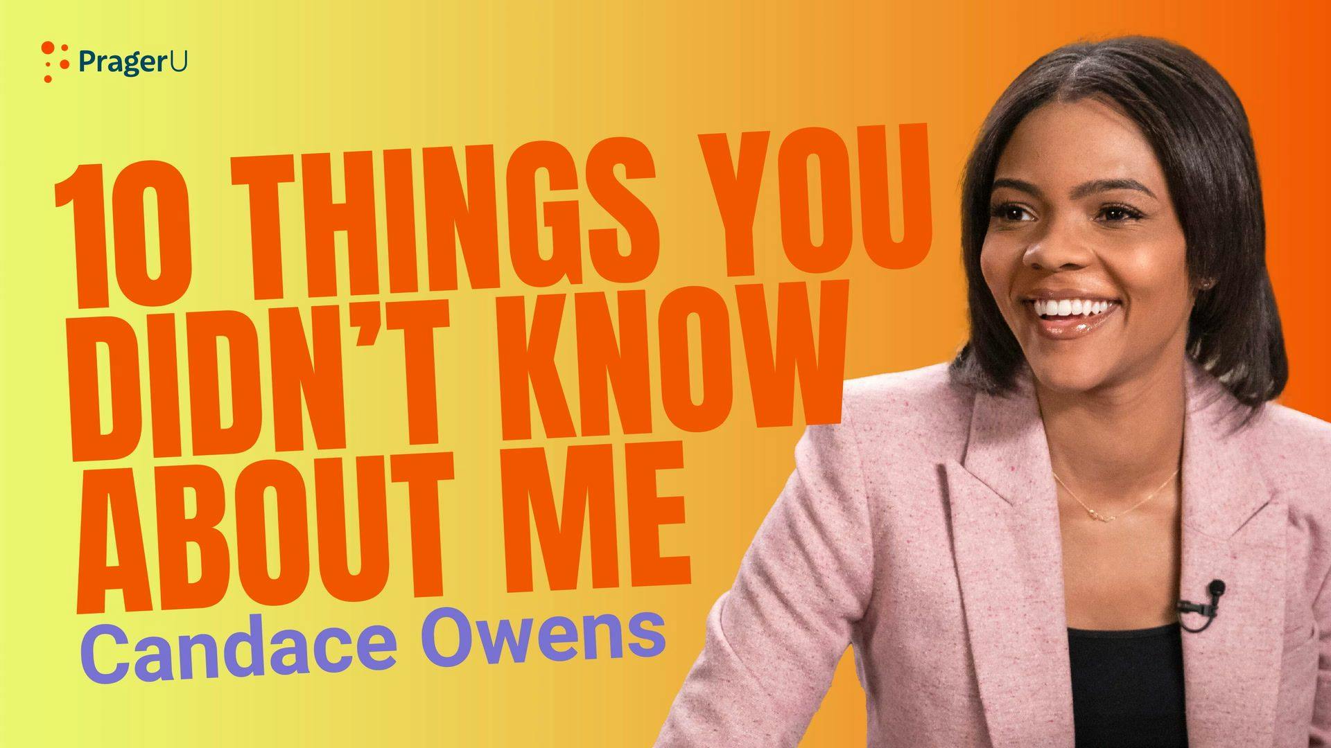 Candace Owens: 10 Things You Didn't Know About Me