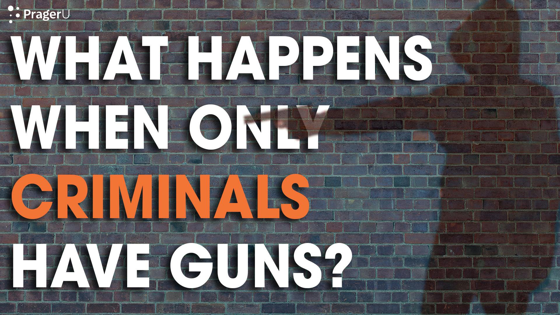 When Only Criminals Have Guns, Criminal Violence Multiplies