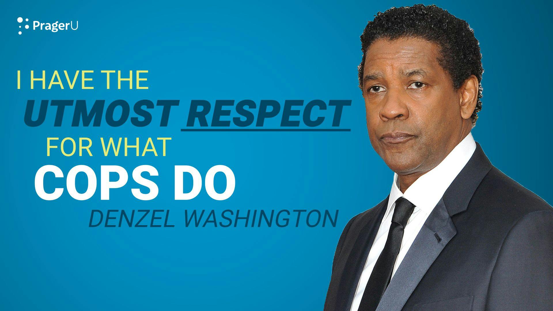 WATCH THIS: Denzel Washington Defends Law Enforcement