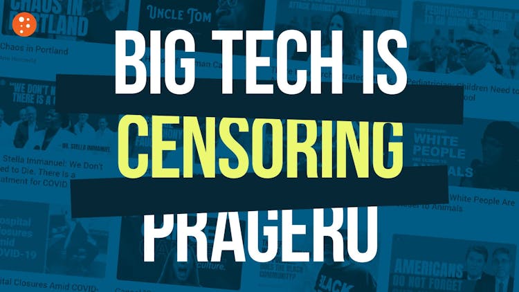 Big Tech Is Censoring PragerU and Frontline Doctors