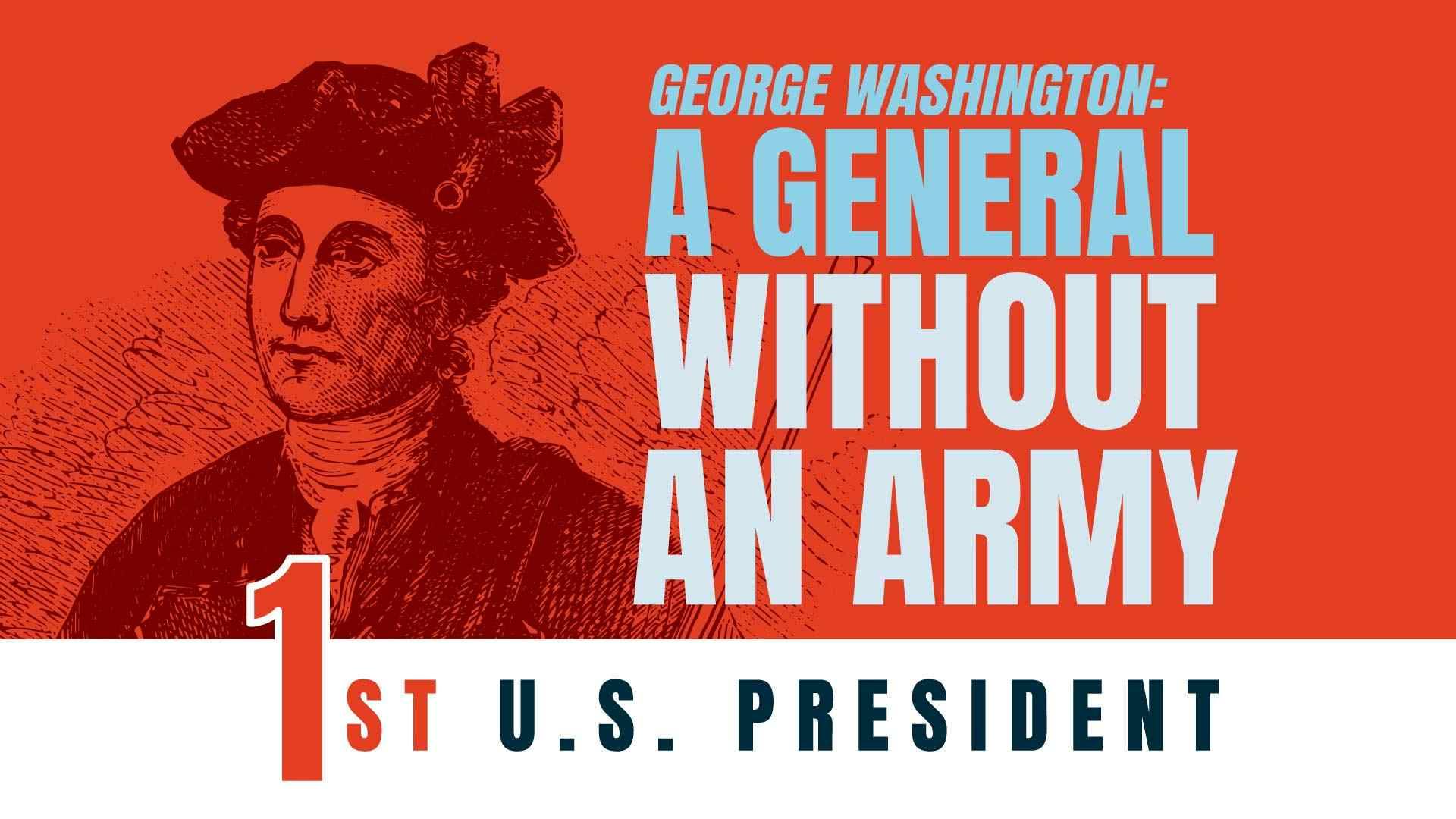 George Washington: A General without an Army
