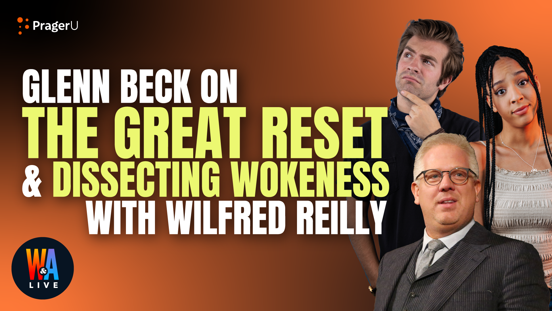 Glenn Beck on the Great Reset & Dissecting Wokeness W/ Wilfred Reilly: 2/17/2022