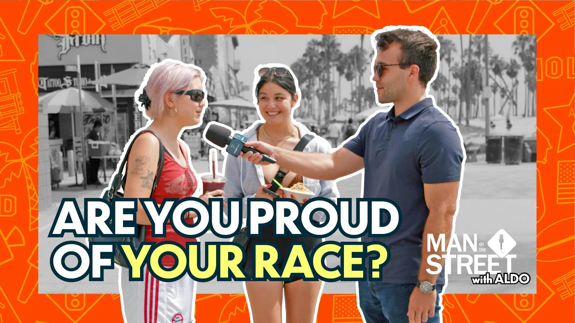 Are You Proud of Your Race?