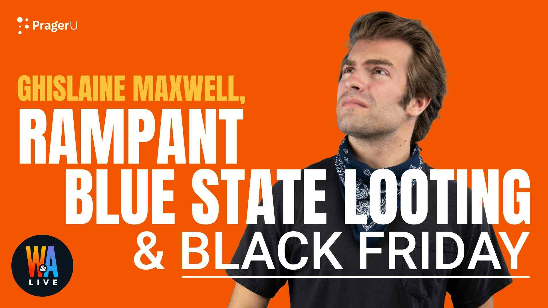 Ghislane Maxwell, Rampant Blue State Looting, & Black Friday: 11/26/2021