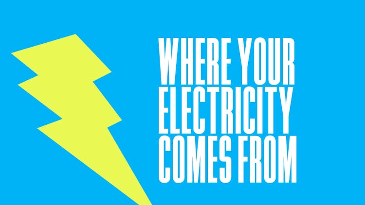 Where Your Electricity Comes From