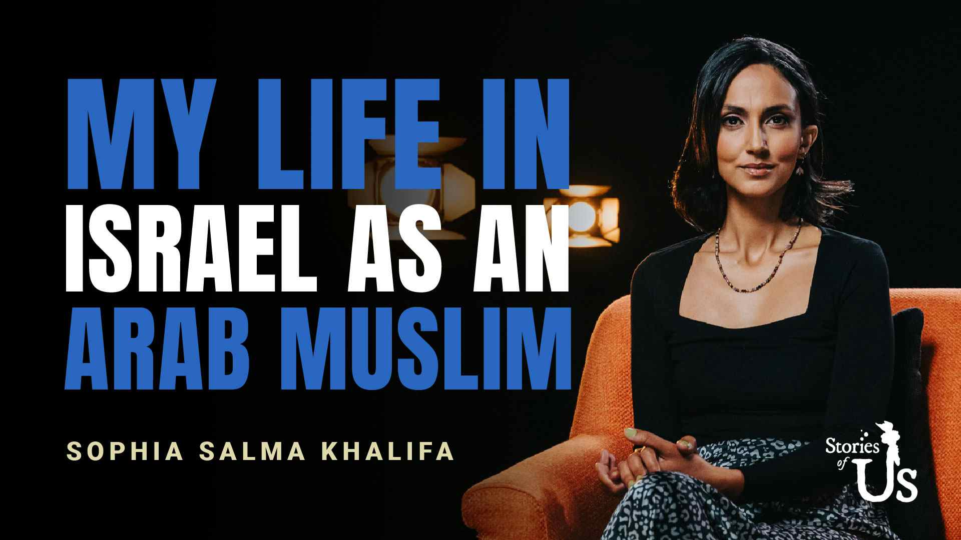 Sophia Salma Khalifa: My Life in Israel as an Arab Muslim