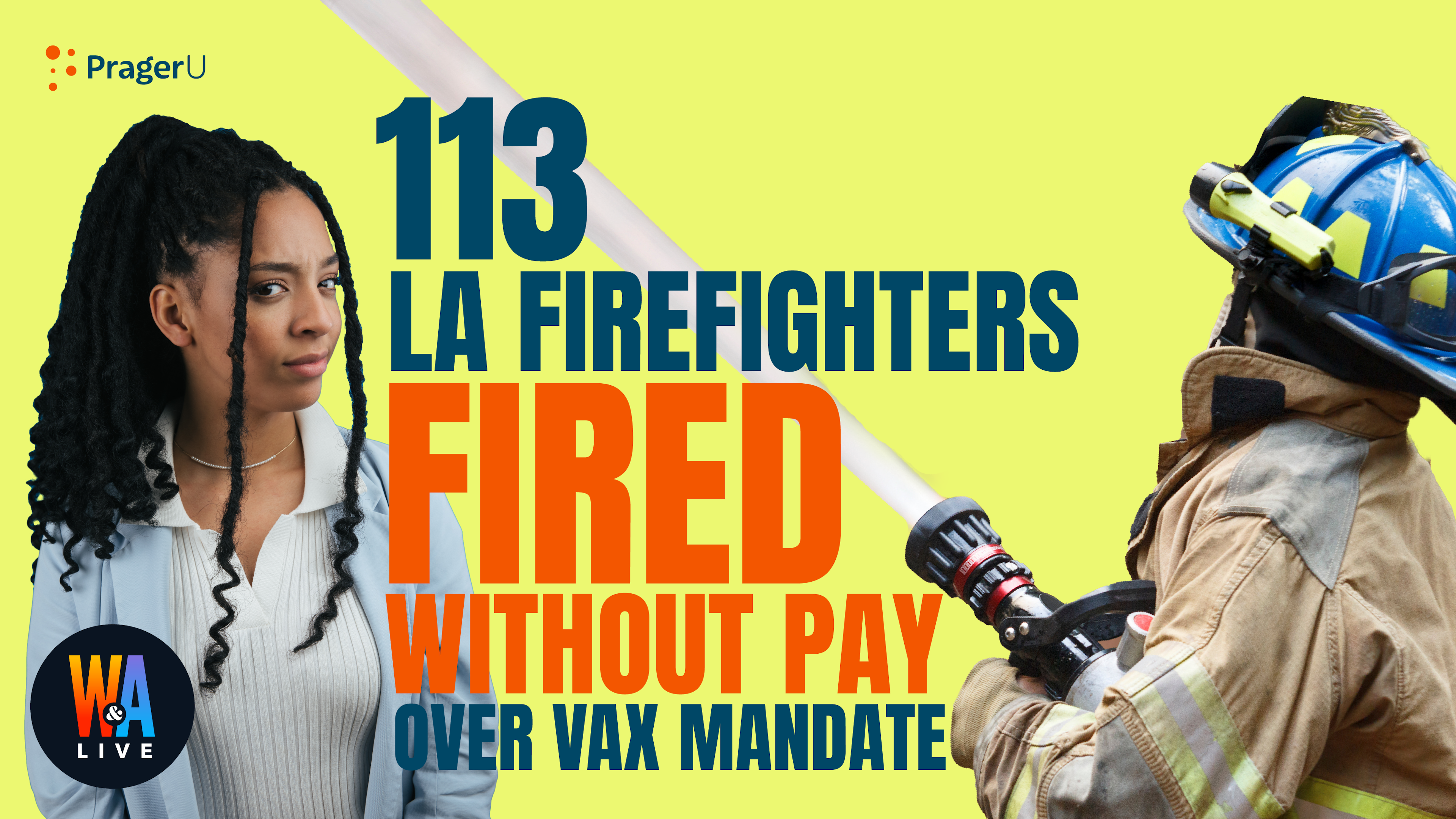 113 LA Firefighters Fired without Pay over Vax Mandate: 12/8/2021